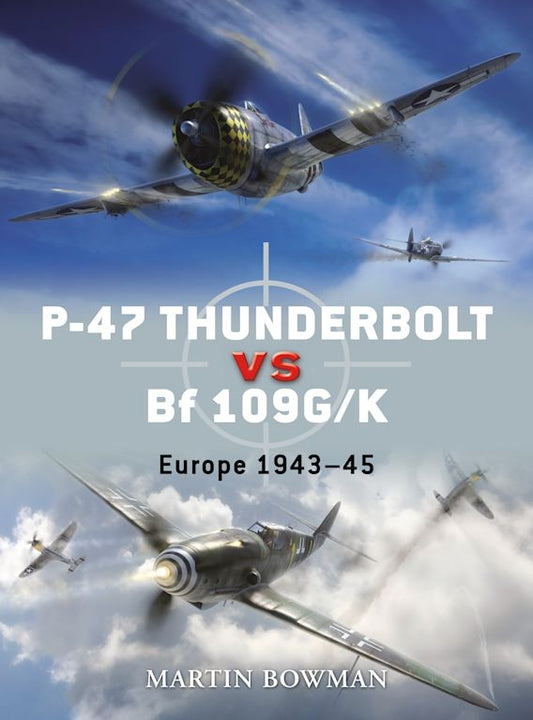 P-47 Thunderbolt vs. Bf 109G/K