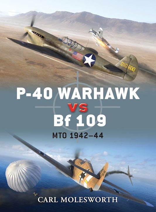 P-40 Warhawk Vs. Bf-109: MTO 1942-44