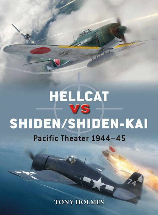 Hellcat vs. Shiden/Shiden-Kai: Pacific Theater 1944-45