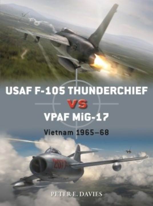 USAF F-105 Thunderchief Vs.VPAF MiG-17: Vietnam 1965-68