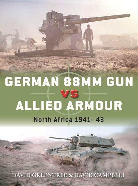 German 88mm Gun Vs. Allied Armour: North Africa 1941-43