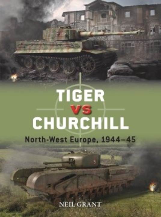 Tiger vs Churchill: North-West Europe 1944-45