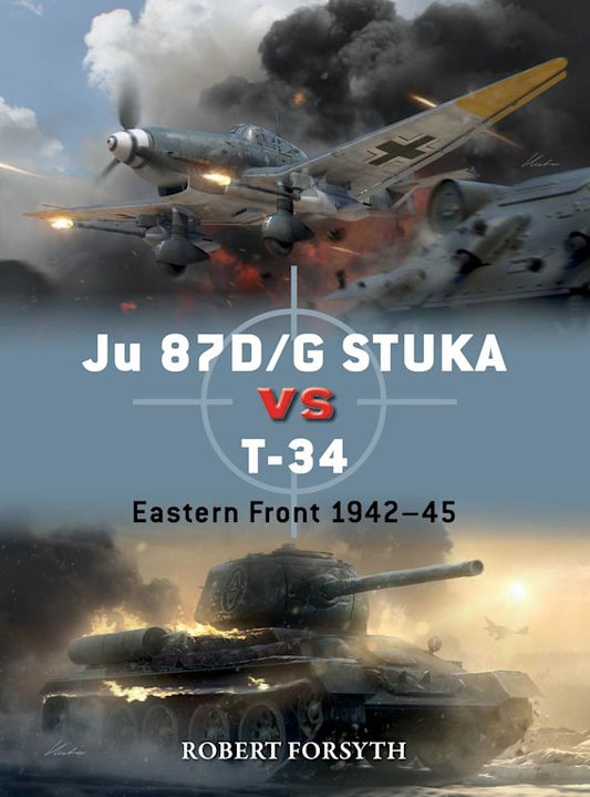 Ju 87D/G Stuka Vs T-34: Eastern Front 1942-45