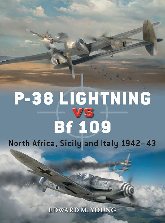 P-38 Lightning vs. Bf 109: North Africa, Scicily, and Italy