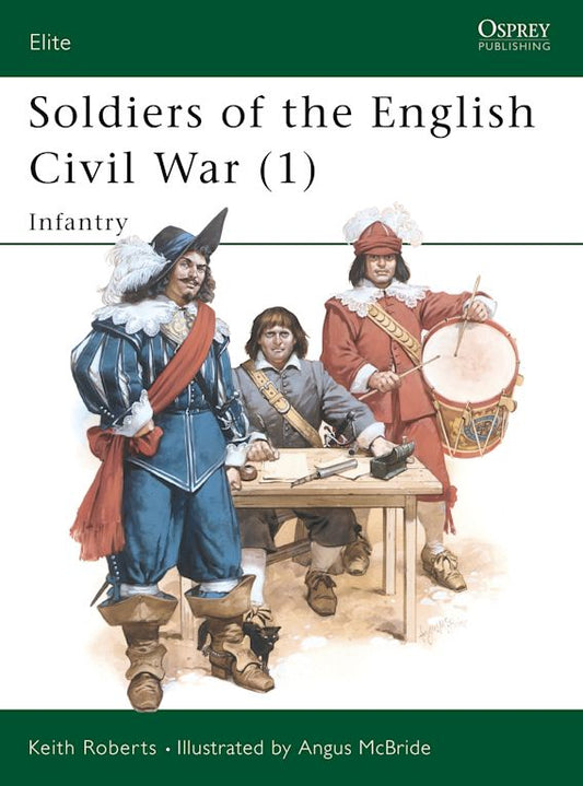 Soldiers of the English Civil War (1) Infantr