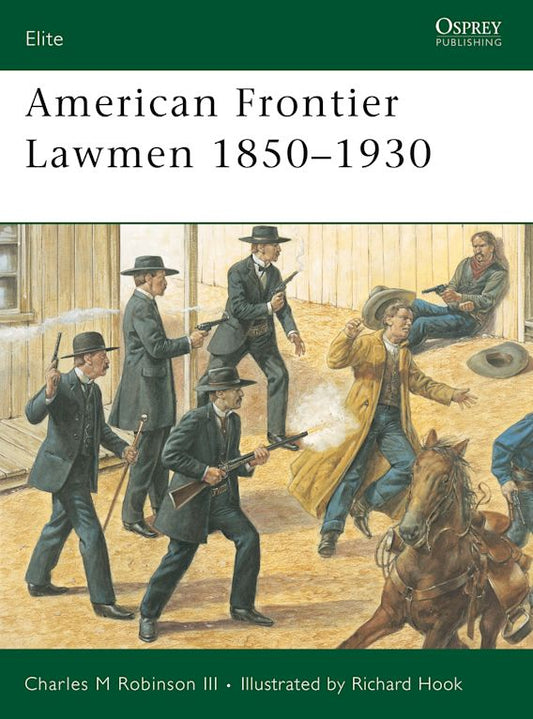 US Frontier Lawmen 1850-1930