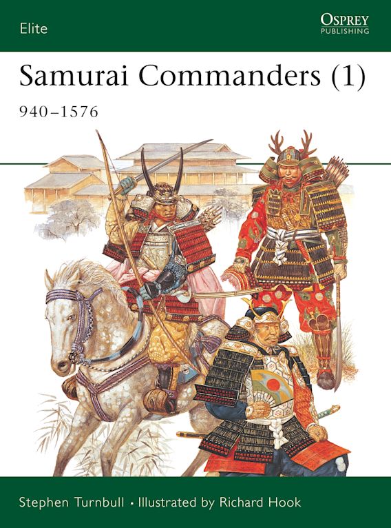 Samurai Commanders (1) 1060-1576