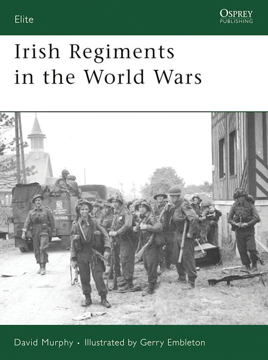 Irish Regiments in the World Wars