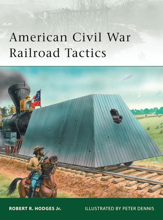 American Civil War Railroad Tactics