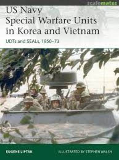 US Navy Special Warfare Units in Korea and Vietnam