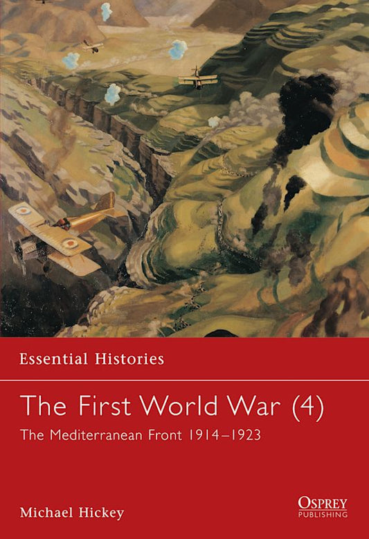 The First World War (4): The Mediterranean Front 1914-1923