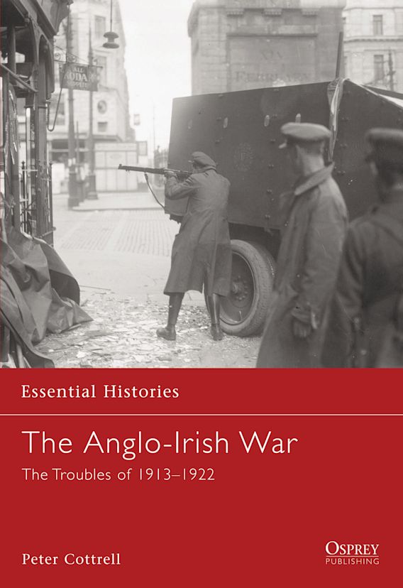 Anglo-Irish War: The Troubles of 1913-19