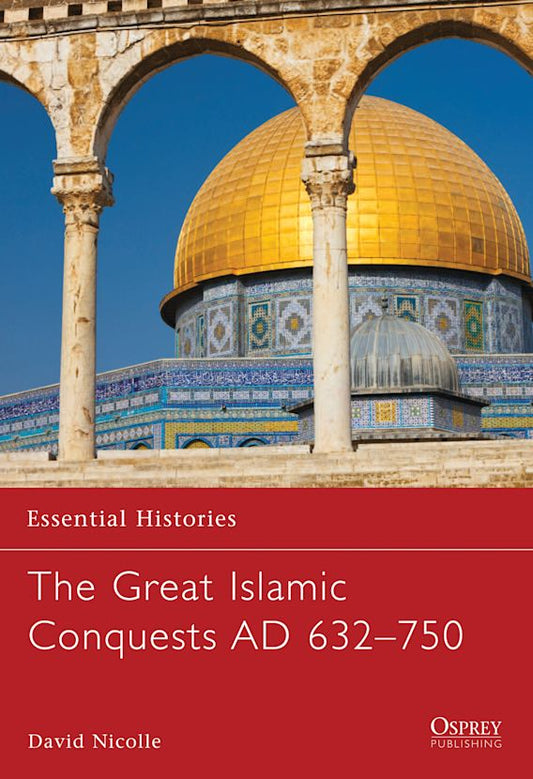 The Great Islamic Conquests