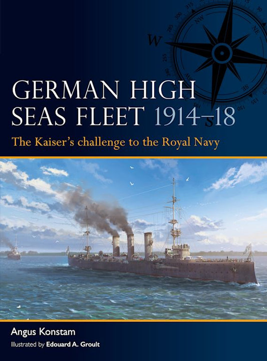 German High Seas Fleet 1914-18: the Kaiser's Challenge