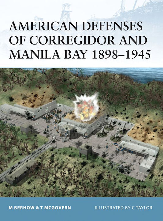 American Defenses Of Corregidor & Manila Bay 1898