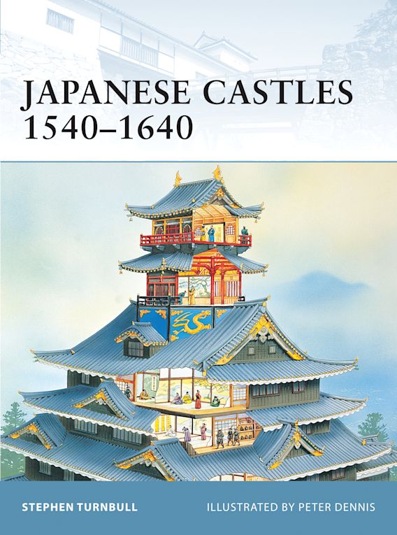 JAPANESE CASTLES 1540-1640