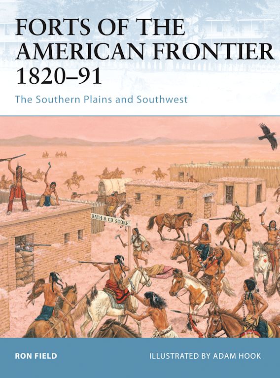 Forts of the American Frontier 1820-91