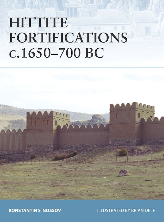 Hittite Fortifications c.1650-700BC