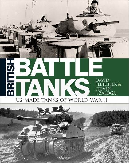 British Battle Tanks: American-Made World War II Tanks