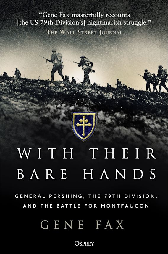 With Bare Hands: The Battle For Montfaucon