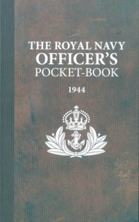 The Royal Navy Officer's Pocket-Book 1944