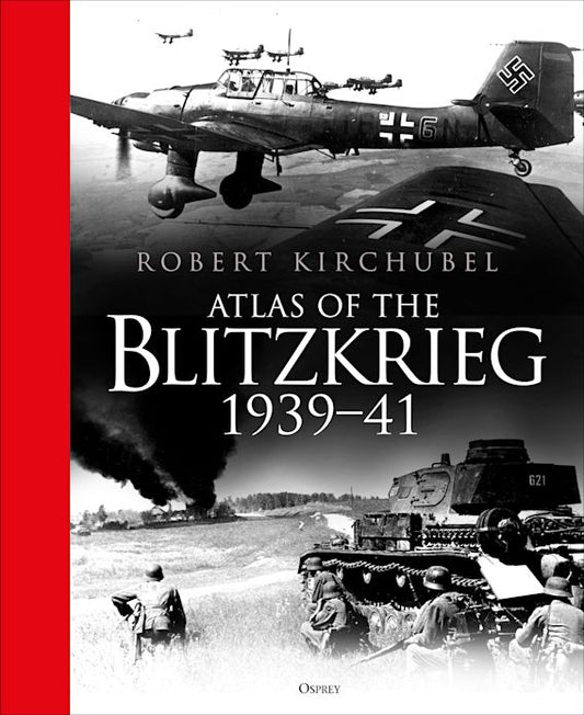 Atlas Of The Blitzkrieg 1939-41