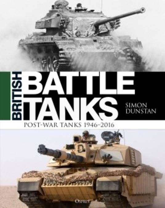 British Battle Tanks: Post War Tanks 1946-2016