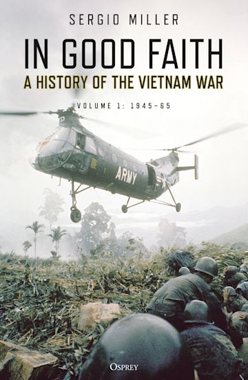 In Good Faith: A History Of The Vietnam War Volume 1 (HC)