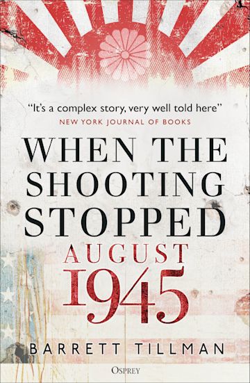 When the Shooting Stopped: August 1945 (SC)