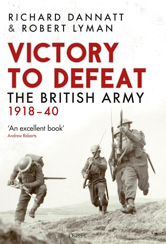 Victory to Defeat: the British Army 1918-40 (HC)