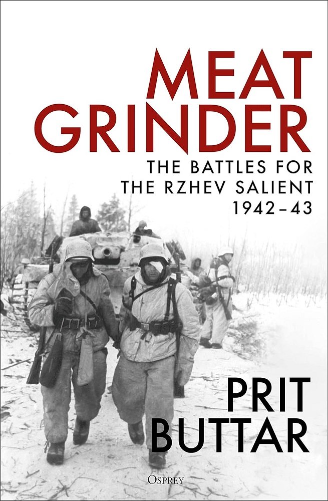 Meat Grinder: The Battles for the Rzhev Salient 1942-43 (SC)