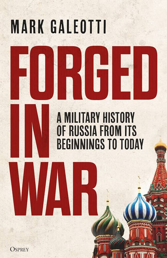 Forged in War: A Military History of Russia (H/C)