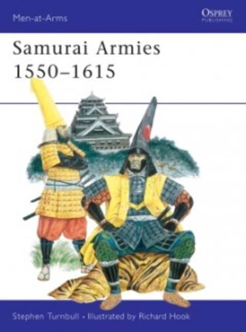 Samurai Armies 1550-1615