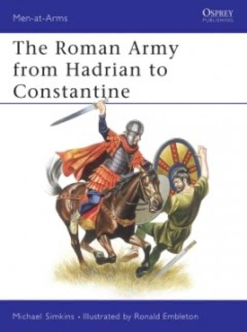 Roman Army: Hadrian to Constantine