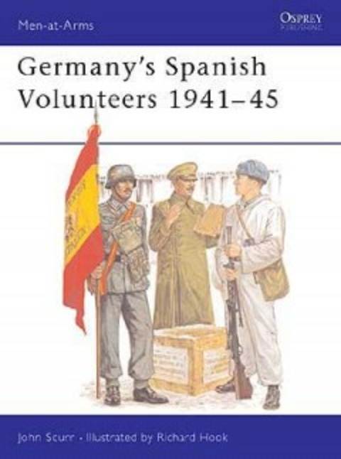 GERMANYS SPANISH VOLUNTEERS 1941-45