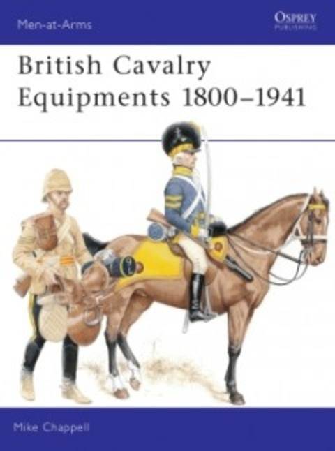 BRITISH CAVALRY EQUIPMENT 1800-1941