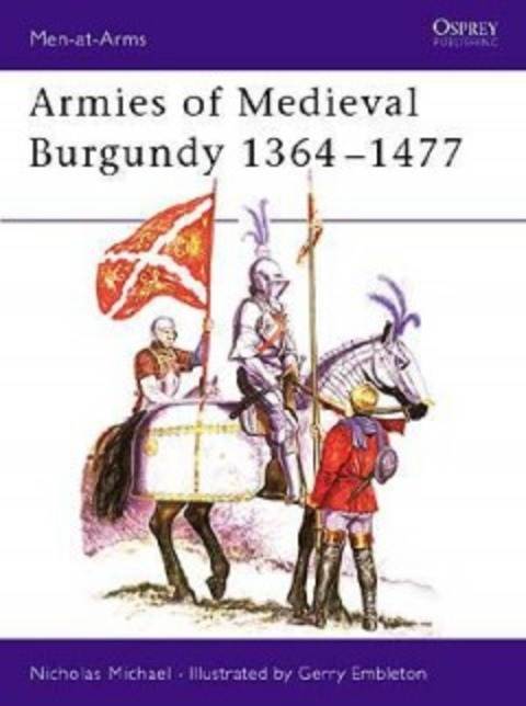 Armies of Medieval Burgundy 1364-1477