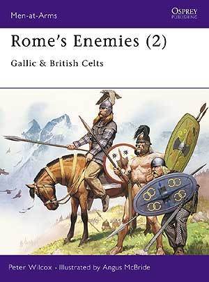 ROME'S ENEMIES (2)GALLIC AND BRITISH CELTS