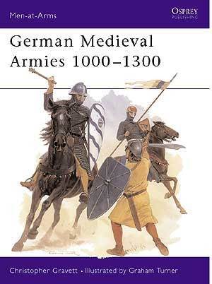 MEDIEVAL GERMAN ARMIES 1000-13