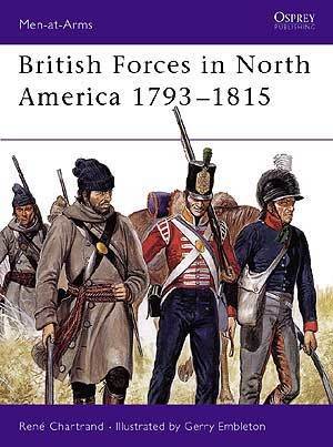 BRITISH FORCES NORTH AMERICA 1793-1815