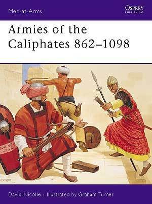 Armies of the Caliphates 862-1098