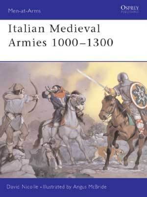 ITALIAN MEDIEVAL ARMIES AD1000-