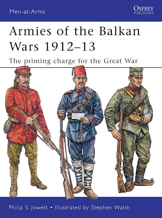 Armies of the Balkan Wars 1912 - 13