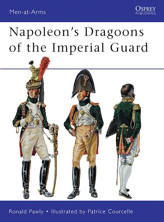 Napoleon's Dragoons Of The Imperial Guard