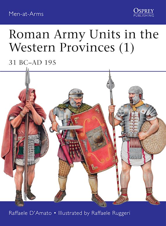 Roman Army Units in the Western Provinces (1): 31BC - AD 195