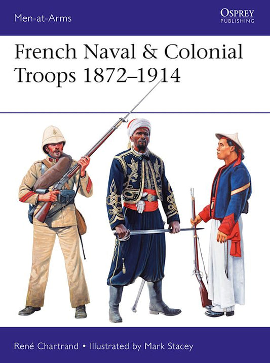 French Naval Troops & Colonial Troops 1872-1914