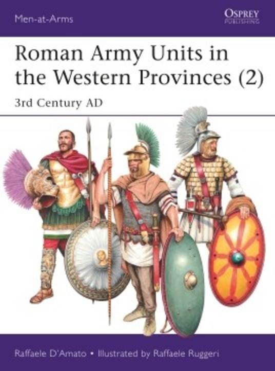 Roman Army Units in the Western Provinces (2) 3rd Century AD