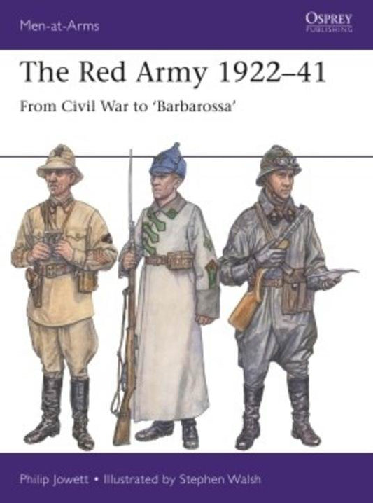 The Red Army 1922-41: From Civil War to 'Barbarossa'