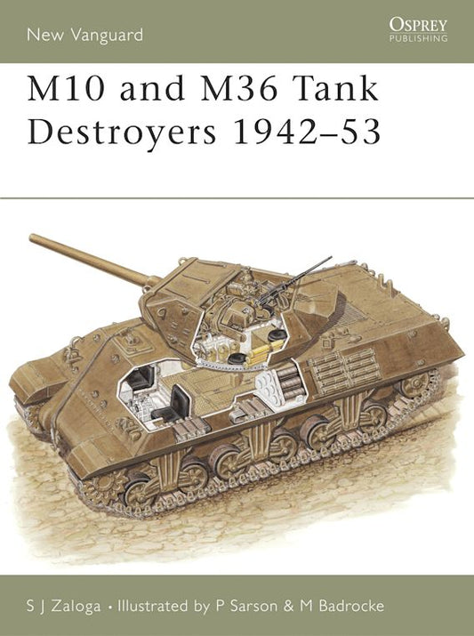 M10 & M36 TANK DESTROYERS 1941-45