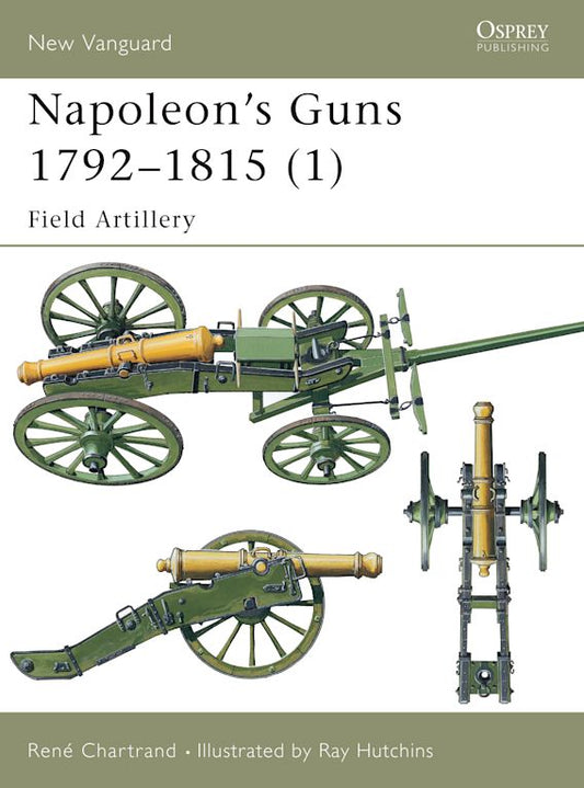 NAPOLEON'S GUNS 1792-1815